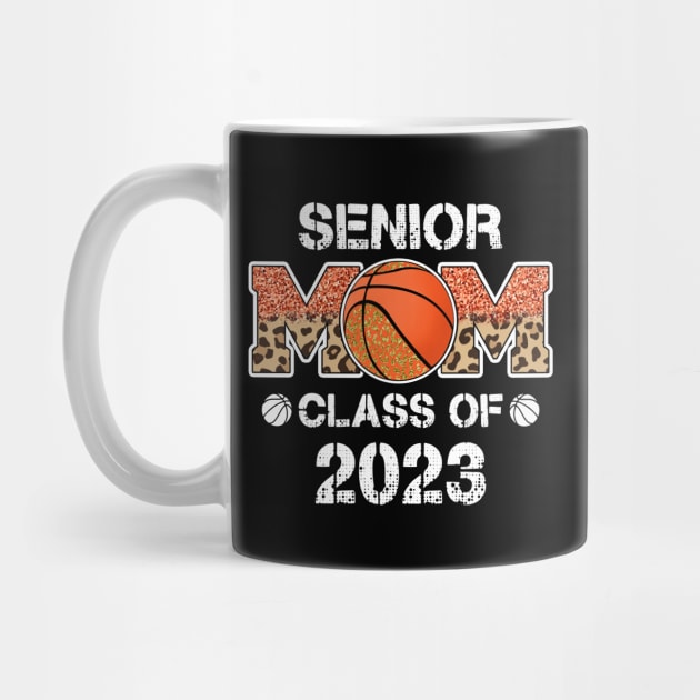 Senior Mom Class Of 2023 Leopard Basketball by FrancisDouglasOfficial